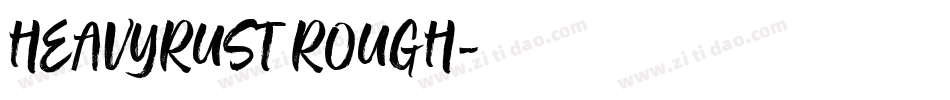 HEAVYRUST ROUGH字体转换